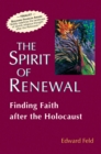 The Spirit of Renewal : Finding Faith after the Holocaust - Book