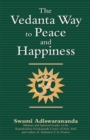 The Vedanta Way to Peace and Happiness - Book