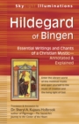 Hildegard of Bingen : Essential Writings and Chants of a Christian Mystic-Annotated & Explained - Book