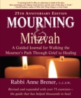 Mourning and Mitzvah (25th Anniversary Edition) : A Guided Journal for Walking the Mourner’s Path Through Grief to Healing - Book