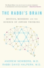 The Rabbi's Brain : Mystics, Moderns and the Science of Jewish Thinking - Book