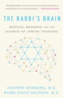 The Rabbi's Brain : Mystics, Moderns and the Science of Jewish Thinking - Book