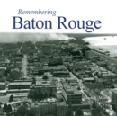 Remembering Baton Rouge - Book