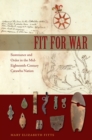 Fit for War : Sustenance and Order in the Mid-Eighteenth-Century Catawba Nation - eBook
