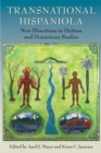 Transnational Hispaniola : New Directions in Haitian and Dominican Studies - eBook