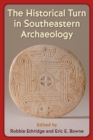 The Historical Turn in Southeastern Archaeology - eBook