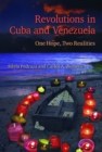 Revolutions in Cuba and Venezuela : One Hope, Two Realities - Book