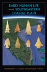 Early Human Life on the Southeastern Coastal Plain - eBook