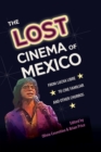 The Lost Cinema of Mexico : From Lucha Libre to Cine Familiar and Other Churros - eBook