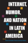 Internet, Humor, and Nation in Latin America - Book