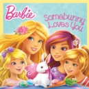 Somebunny Loves You (Barbie) - eBook