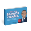 I Miss You, Barack Obama : 44 Postcards for All Occasions to Send to Anyone Who Misses the 44th President - Book