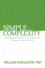 Simple_Complexity : A Management Book For The Rest of Us: A Guide to Systems Thinking - Book