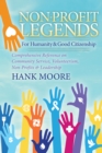 Non-Profit Legends for Humanity & Good Citizenship : Comprehensive Reference on Community Service, Volunteerism, Non-Profits & Leadership - eBook