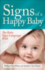 Signs of a Happy Baby : The Baby Sign Language Book - eBook