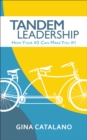 Tandem Leadership : How Your #2 Can Make You #1 - Book