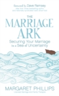 The Marriage Ark : Securing Your Marriage in a Sea of Uncertainty - Book