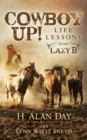 Cowboy Up! : Life Lessons from the Lazy B - Book