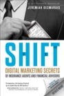 Shift : Digital Marketing Secrets of Insurance Agents and Financial Advisors - eBook