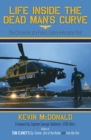 Life Inside the Dead Man's Curve : The Chronicles of a Public-Safety Helicopter Pilot - eBook