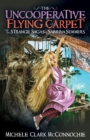 The Uncooperative Flying Carpet : The Strange Sagas of Sabrina Summers - Book