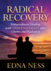 Radical Recovery : Extraordinary Healing with Oxygen & Light after Chemo and Radiation - Book