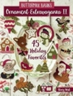 Buttermilk Basin's Ornament Extravaganza II : 45 Holiday Favorites - Book
