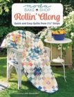 Moda Bake Shop - Rollin' Along : Quick and Easy Quilts from 2 1/2 Strips - Book