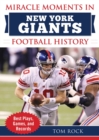 Miracle Moments in New York Giants Football History : Best Plays, Games, and Records - eBook