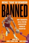 Banned : How I Squandered an All-Star NBA Career Before Finding My Redemption - Book