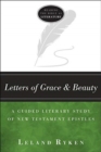 Letters of Grace and Beauty - A Guided Literary Study of New Testament Epistles - Book