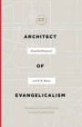 Architect of Evangelicalism : Essential Essays of Carl F. H. Henry - eBook