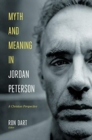 Myth and Meaning in Jordan Peterson - Book