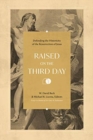 Raised on the Third Day - Book