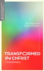 Transformed in Christ : 1 Corinthians - eBook