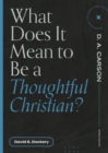 What Does It Mean to Be a Thoughtful Christian? - eBook