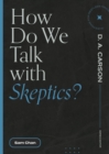 How Do We Talk with Skeptics? - eBook