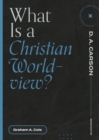 What Is a Christian Worldview? - eBook
