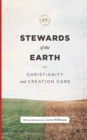 Stewards of the Earth : Christianity and Creation Care - eBook