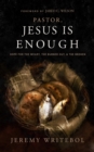 Pastor, Jesus Is Enough : Hope for the Weary, the Burned Out, and the Broken - eBook