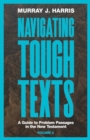 Navigating Tough Texts, Volume 2 : A Guide to Problem Passages in the New Testament - Book