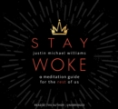 Stay Woke : A Meditation Guide for the Rest of Us - Book