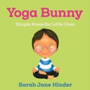 Yoga Bunny : Simple Poses for Little Ones - Book