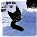 P.S. I Love You More Than Tuna - Book