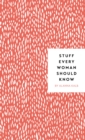 Stuff Every Woman Should Know - Book