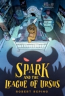 Spark and the League of Ursus - Book