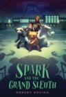 Spark and the Grand Sleuth - Book