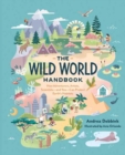 The Wild World Handbook : Habitats  - Book