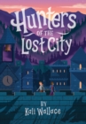 Hunters of the Lost City - eBook
