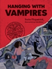 Hanging with Vampires : A Totally Factual Field Guide to the Supernatural - Book